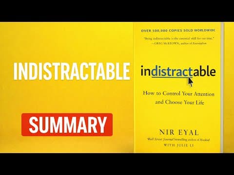 Indistractable: How to Control Your Attention and Choose Your Life